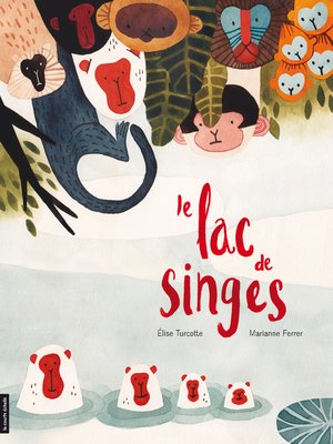cover image of Le lac de singes